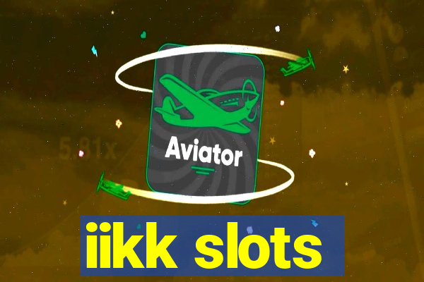 iikk slots